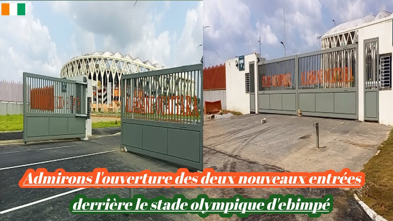 Admirons l'ouverture des deux nouveaux entrées situé derrière le stade olympique d'ebimpé