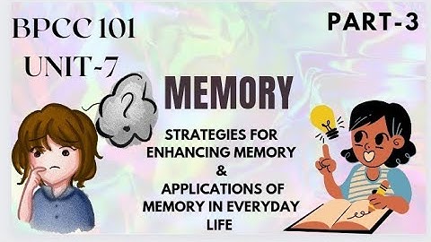 BPCC 101/UNIT-7 MEMORY/PART-3/PSYCHO STUDY ☺️