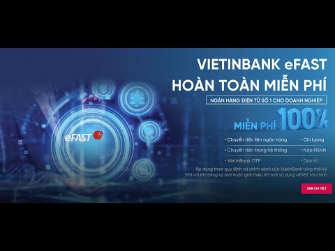 VietinBank eFAST - Nền tảng ngân hàng số hàng đầu của doanh nghiệp