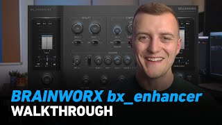 Brainworx bx_enhancer - Walkthrough | Plugin Alliance