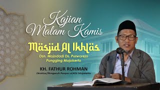 Kajian Rutin Kamis Malam - KH. Fathur Rohman Direktur PPIC eLKISI Mojokerto