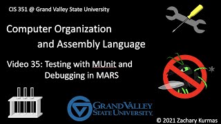 CIS 351 Video 35: Testing with MUnit and Debugging in MARS