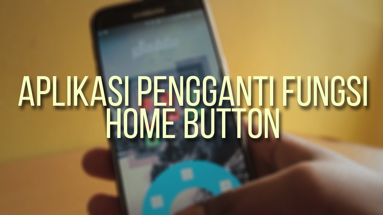 Aplikasi Pengganti Fungsi Home Button Pada Smartphone Android Youtube
