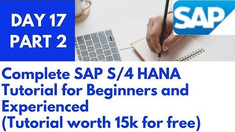 SAP S/4 HANA Complete tutorial for beginners and Experienced|Day 17|SAP S/4 HANA Day 17 part 2