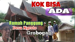 Rumah Unik Panggung alias Trompo  desa Ngroto Kec Gubug Kab Grobogan |Suasnaa Des |RumahTradisional