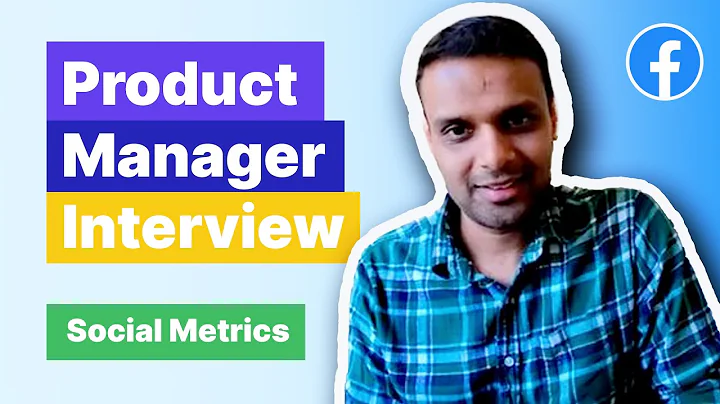 Facebook Product Manager Interview: Meaningful Social Metrics