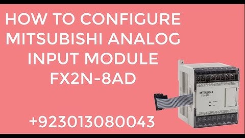 HOW TO CONFIGURE MITSUBISHI ANALOG INPUT MODULE FX2N 8AD