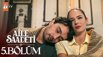 Aile Saadeti 5. Bölüm @atvturkiye