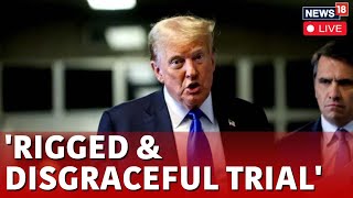 Live | Donald Trump Convicted On All 34 Charges in New York Criminal Trial | News18 Live | N18L