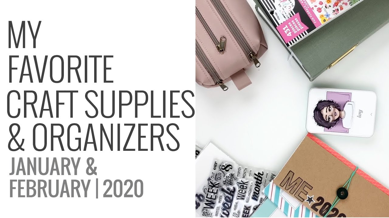 My Favorite Craft Supplies & Craft Room Organizers 2020 | January & February