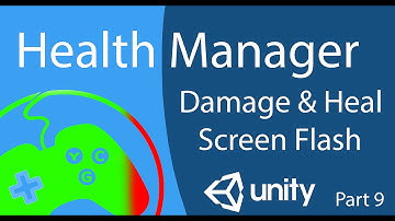 Control character health in Unity - Part 9 Flashing Screen when Damaged or Healed