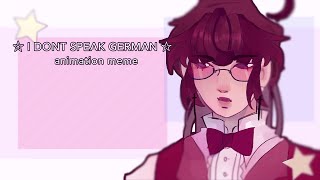 ☆ I DONT SPEAK GERMAN ☆ | ANIMATION MEME | OC ANIMATION |