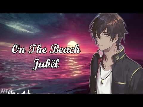 「Nightcore」➼ Jubël - On The Beach [Lyric]♬