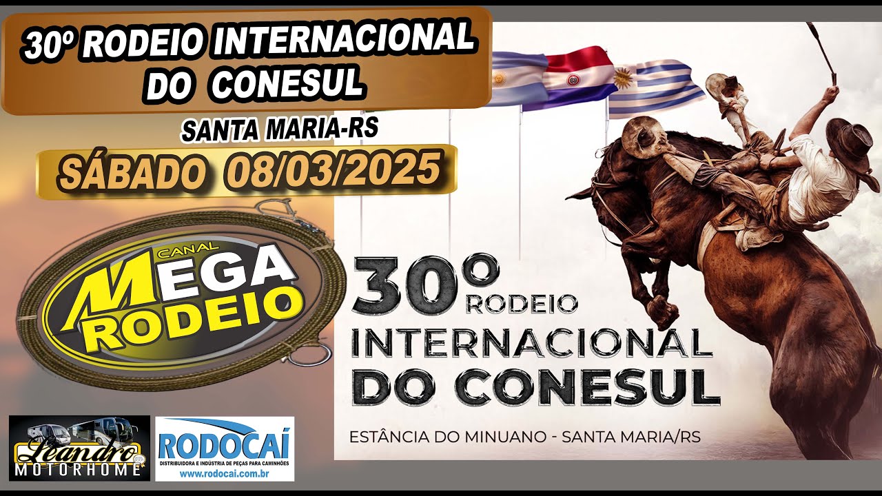 SÁBADO/TARDE - 30º RODEIO INTERNACIONAL DO  CONESUL - 04 A 09/MAR 2025 - SANTA MARIA-RS