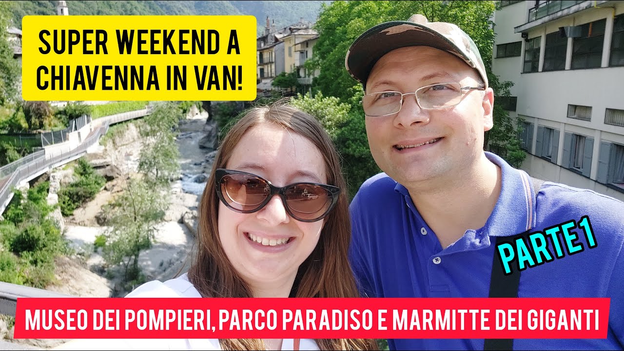 Super weekend in van a Chiavenna, parte 1! Museo dei pompieri, Parco Paradiso, Marmitte dei giganti!