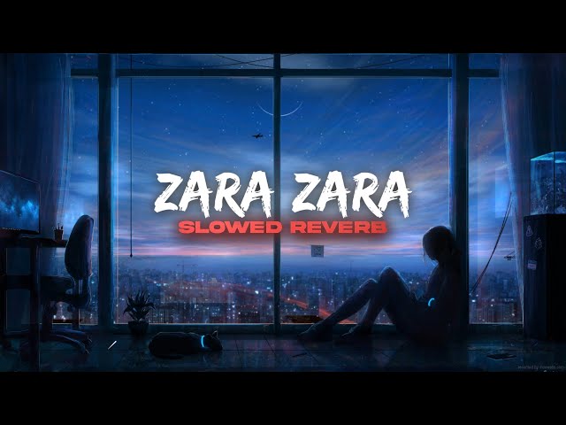 Zara Zara Bahekta Hai (Slowed + Reverb) - JalRaj | VRAP AUDIO'S class=