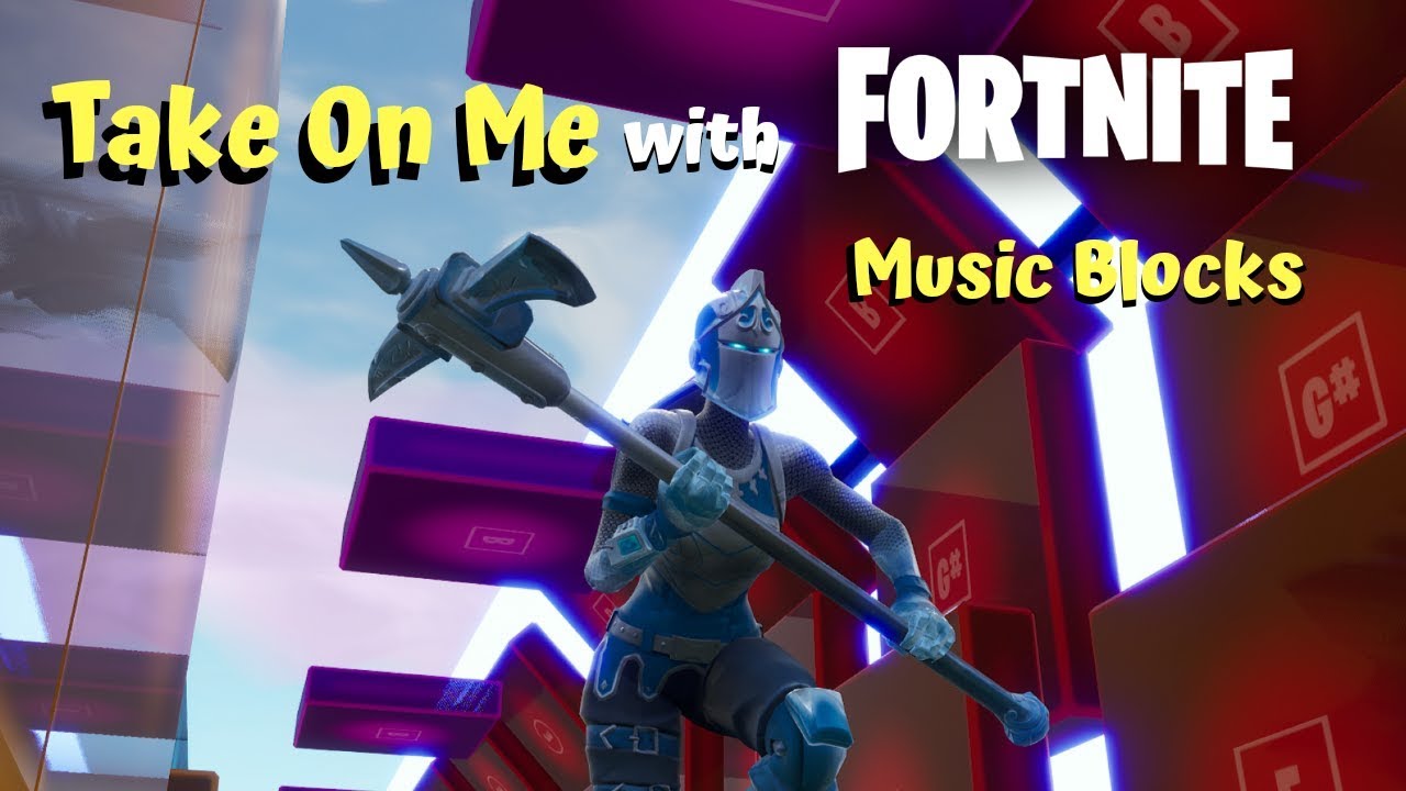 Fortnite Music Blocks Take On Me YouTube