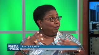 Beat The Press Video: Rants & Raves