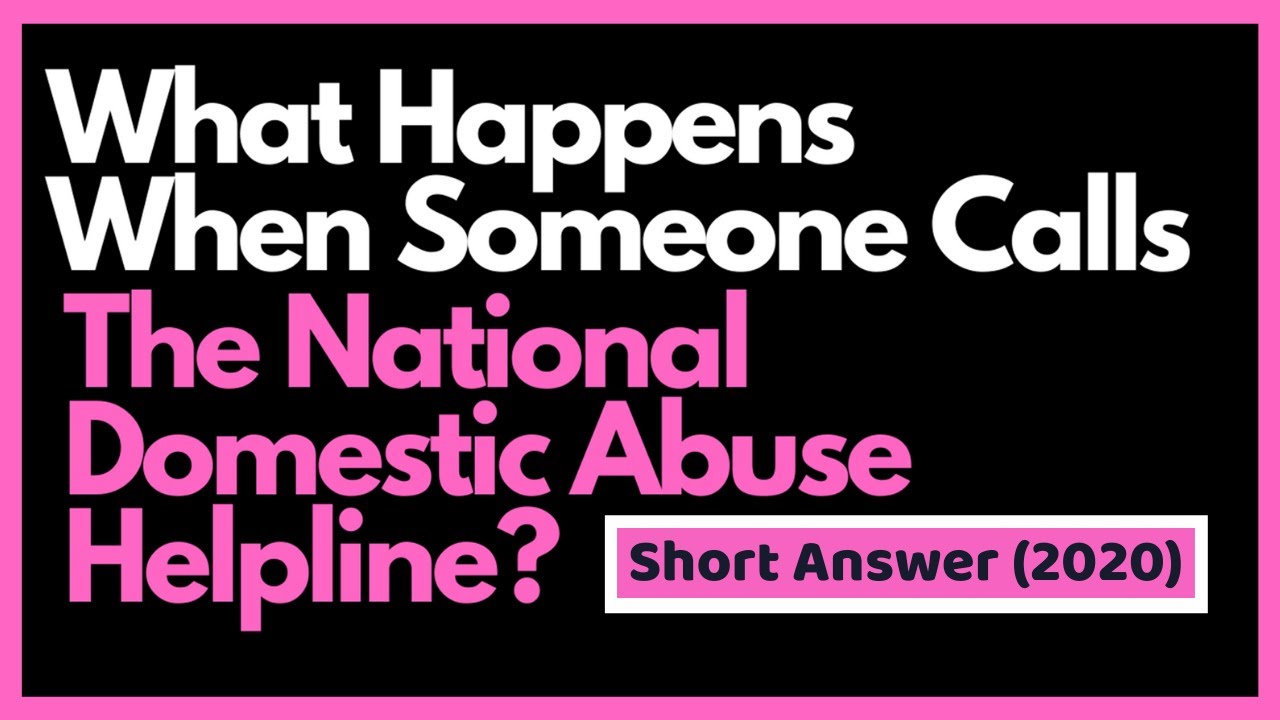 What Happens When Someone Calls The National Domestic Abuse Helpline
