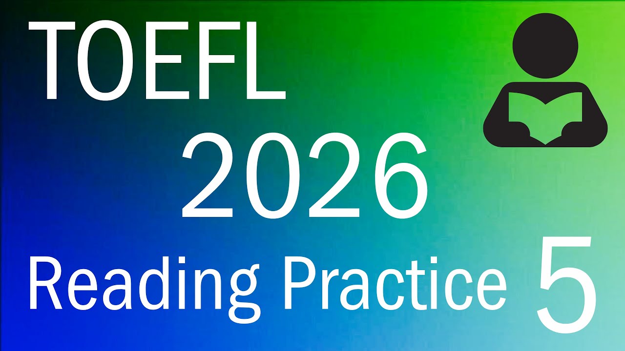 TOEFL 2026 Reading Practice 5