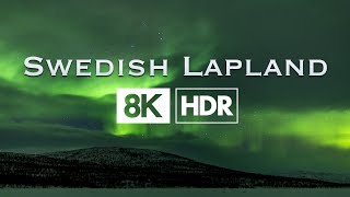 Swedish Lapland | 8K HDR