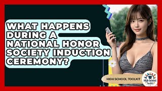What Happens During A National Honor Society Induction Ceremony? - High School Toolkit Wealth