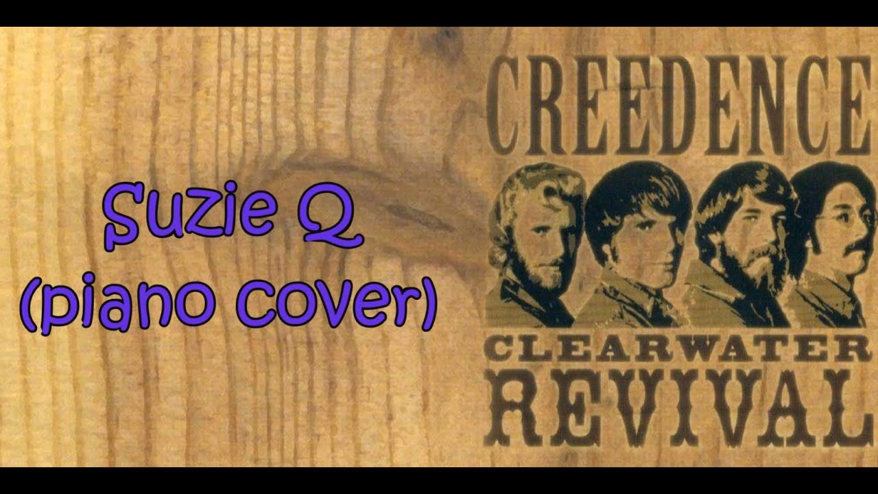 Creedence Clearwater Revival - Suzie Q #pianocover #ccr # ...