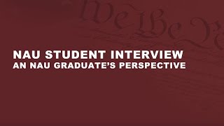 NAU Student 3 Interview
