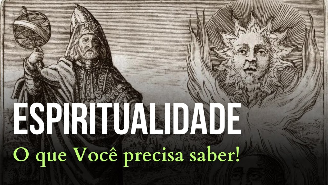 Espiritualidade -  Explicação Completa!