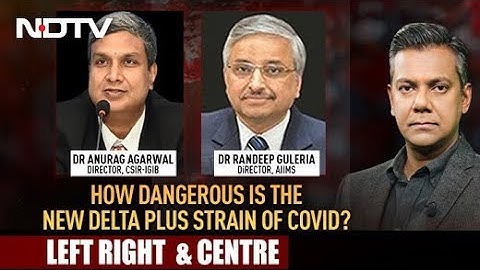 Experts Talk About Delta Plus Covid Variant And Third Wave Risks | Left, Right & Centre
