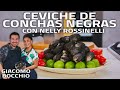 Nelly rossinelli nos ensea a preparar ceviche de conchas negras  giacomo bocchio