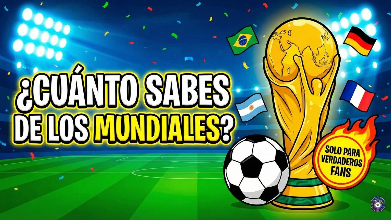 ¿CUÁNTO SABES DE LOS MUNDIALES? ⚽🏆 22 Preguntas para Adivinar al Campeón