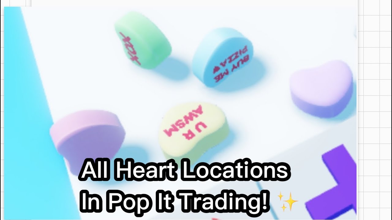 All HEART Locations in Pop It Trading! ✨