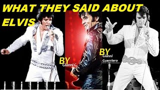 Elvis and his charisma (Part 10): What they said about him