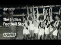 The indian football story  the world is yours to take  chapter 2