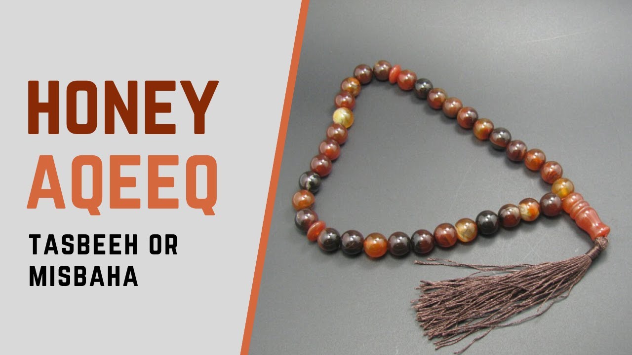 Honey Aqeeq Tasbih Ibne Zafar YouTube