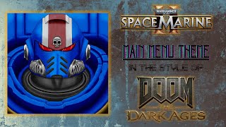 Main Menu Theme (DOOM Version) - There is Only War from Warhammer 40,000 Space Marine 2 #warhammer