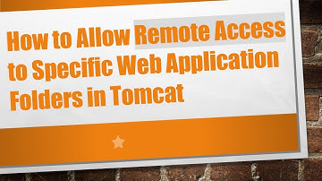 How to Allow Remote Access to Specific Web Application Folders in Tomcat