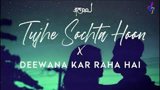 tujhe sochta hoon lofi | jalraj