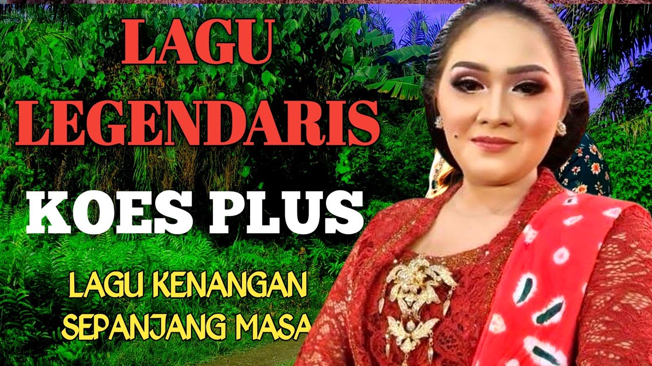 LAGU CAMPURSARI ALBUM KOES PLUS MEMANG GAYENG SEPANJANG TAUN