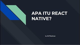 Apa Itu React Native ? #1 | Bahasa Indonesia Apa Itu React Native ? #1 | Bahasa Indonesia