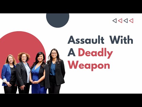 Assault with a Deadly Weapon