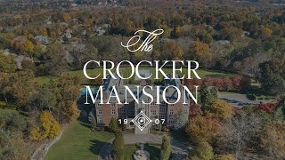 Introducing The Crocker Mansion