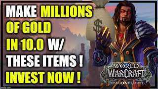 [9.2] Invest in these items NOW and make MILLIONS in Dragonflight! WoW 10.0 GoldMaking