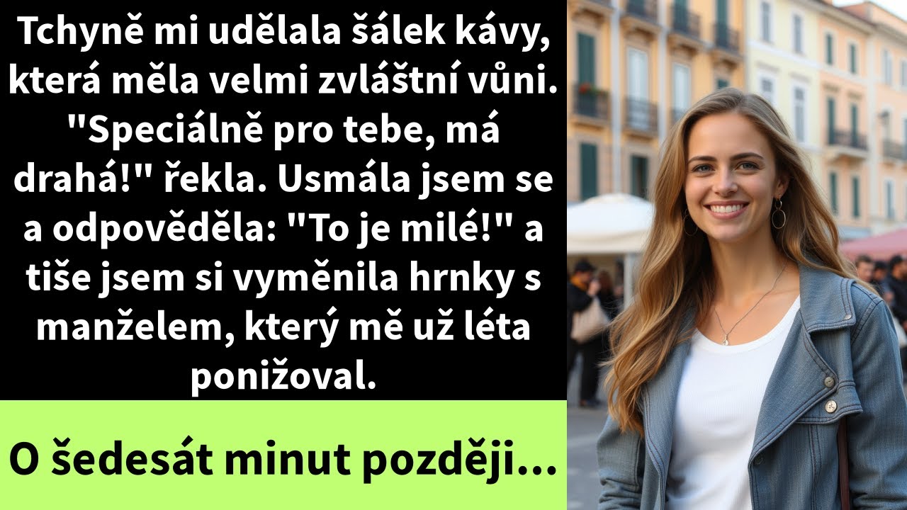 Tchyně mi udělala šálek kávy, která měla velmi zvláštní vůni. 