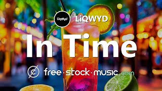 In Time by LiQWYD [ Tropical Bass / Inspirational ] | free-stock-music.com