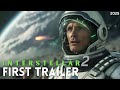 Interstellar 2  first teaser trailer 2025  matthew mcconaughey anne hathaway  paramount