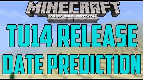 TU14 Release Date Prediction! - Minecraft (Xbox 360)