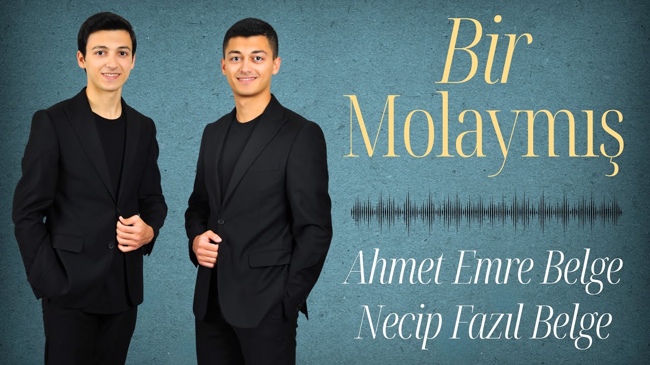 Necip Fazıl Belge & Ahmet Emre Belge - Bir Molaymış 