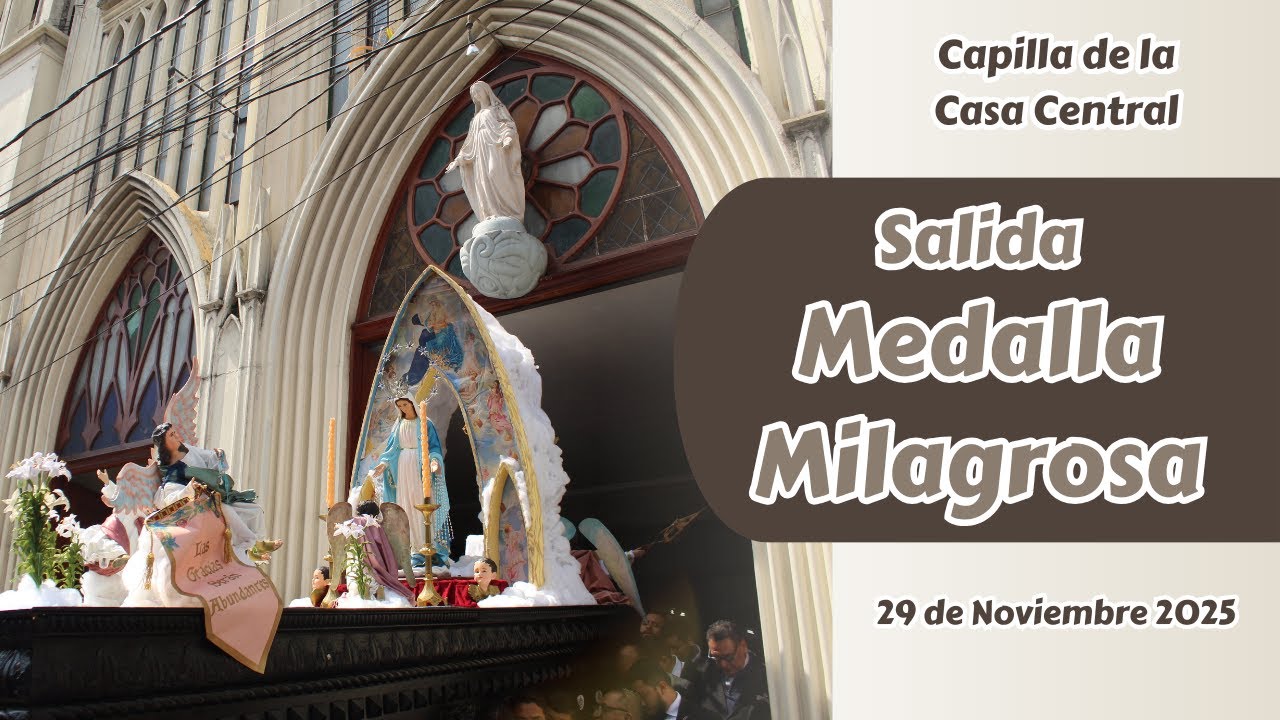 En Vivo Salida Procesión Virgen de la Medalla Milagrosa Casa Central 2025